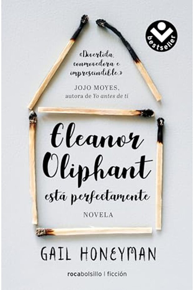 Eleanor Oliphant Esta Perfectamente / Eleanor Oliphant Is Completely Fine