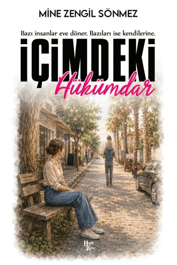 İçimdeki Hükümdar / Mine Zengil Sönmez / / 9786259042763