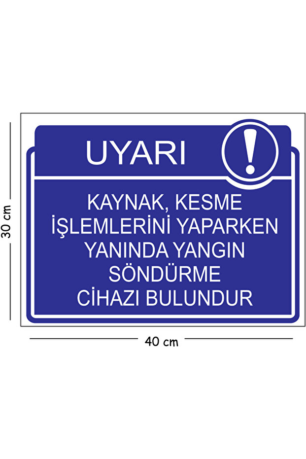 Fire Extinguishing Device Available While Doing Metal Welding and Cutting Operations 30X40 cm A3 Warning