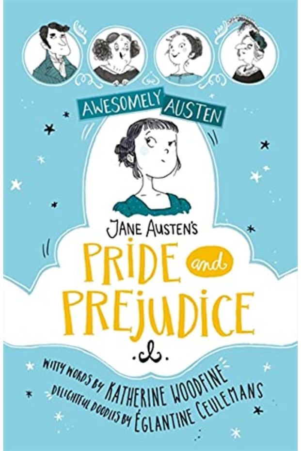 Awesomely Austen Illustrated And Retold Jane Austens Pride And Prejudice