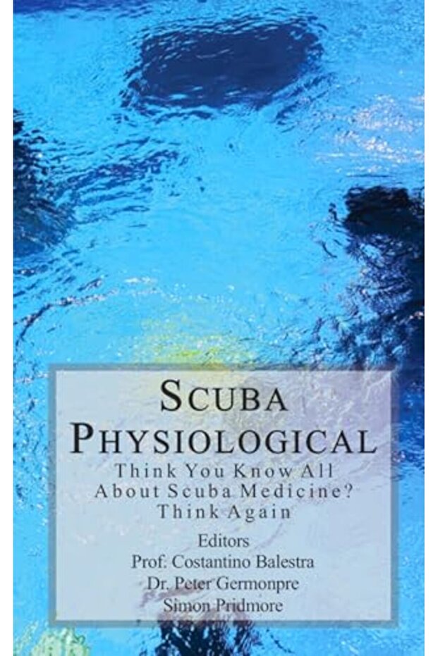 Scuba Physiological: Think You Know All About Scuba Medicine? Think again!