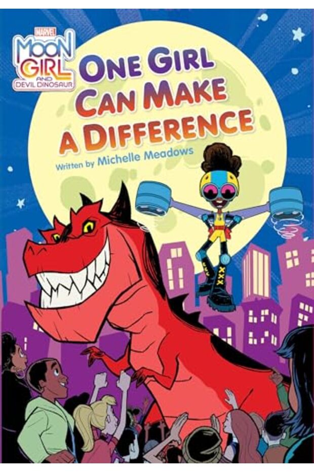 Moon Girl and Devil Dinosaur One Girl Can Make a Difference