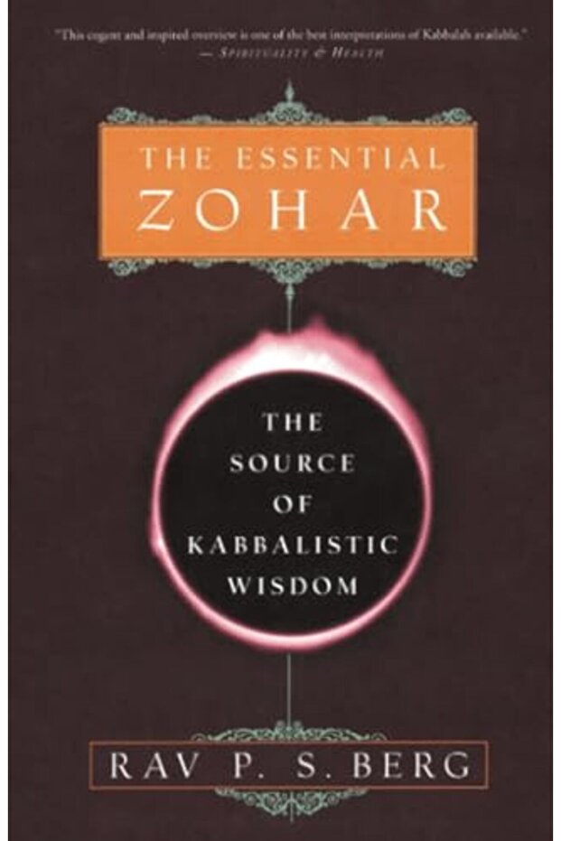 The Essential Zohar The Source Of Kabbalistic Wisdom