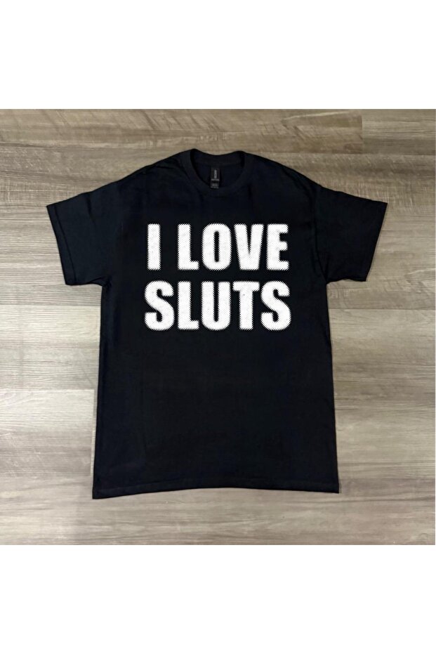 I Love Sluts Printed Unisex Oversize T-Shirt