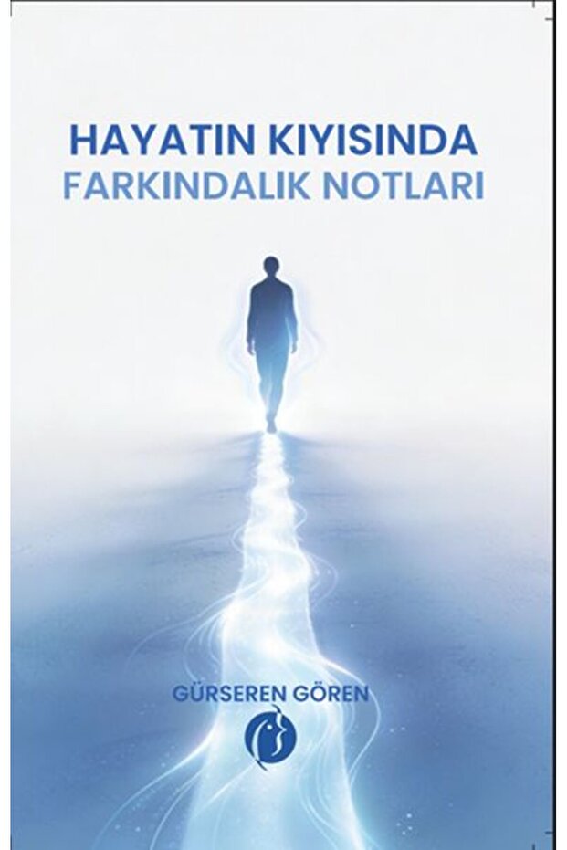 Hyatın Kıyısında Farkındalık Notları