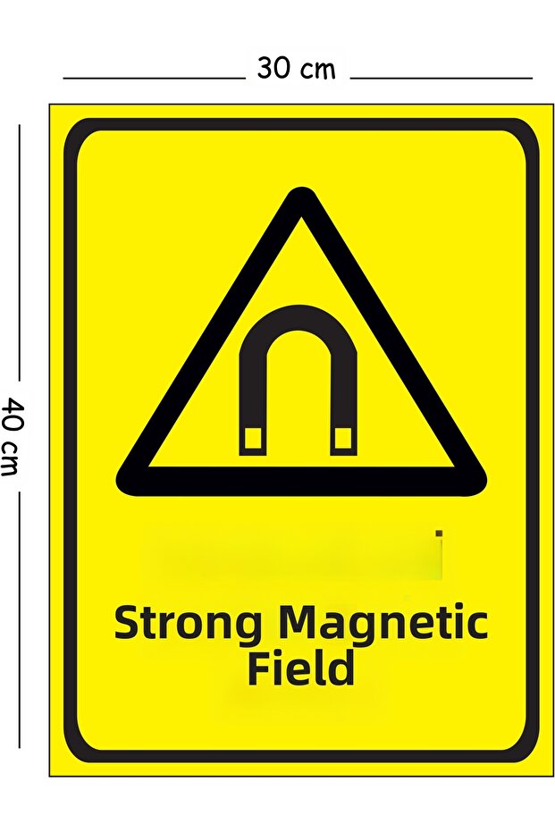 Metal Strong Magnetic Field 30X40 cm A3 Warning Work Safety Sign