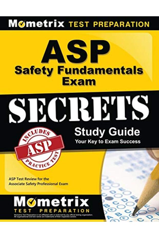 دليل دراسة أسرار امتحان أساسيات السلامة ASP: مراجعة اختبار ASP لمهني السلامة المرتبط