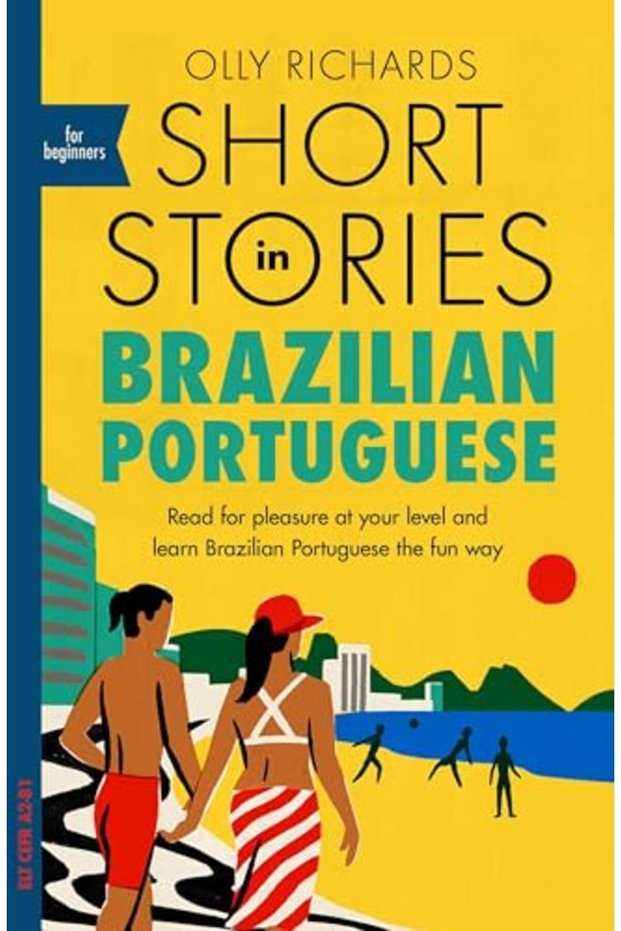 Short Stories In Brazilian Portuguese For Beginners Read For Pleasure At Your Level Expand Your Vo