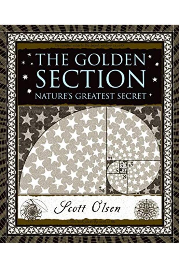 The Golden Section Natures Greatest Secret