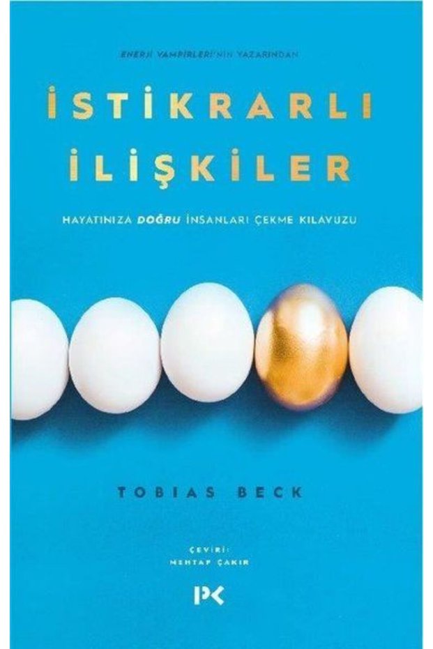 İstikrarlı İlişkiler - Hayatınıza Doğru İnsanları Çekme Kılavuzu