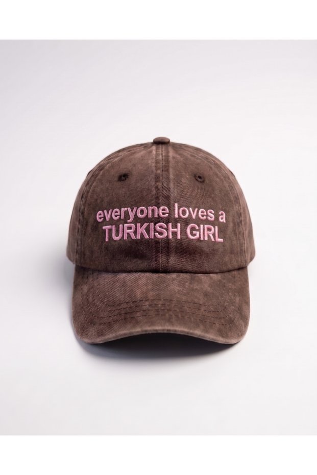 "Everyone Loves a Turkish Girl" Embroidered Hat / Turkish Girl Baseball Cap Kep Şapka