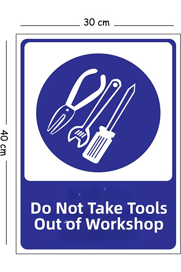 Metal Workshop Outside Tool Removal 30X40 cm A3 Warning Work Safety Sign