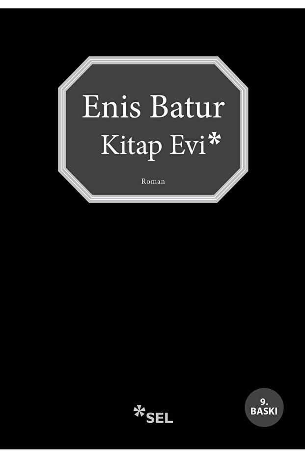 Kitap Evi Enis Batur Kitabı 132 Sayfa Sel Yayıncılık