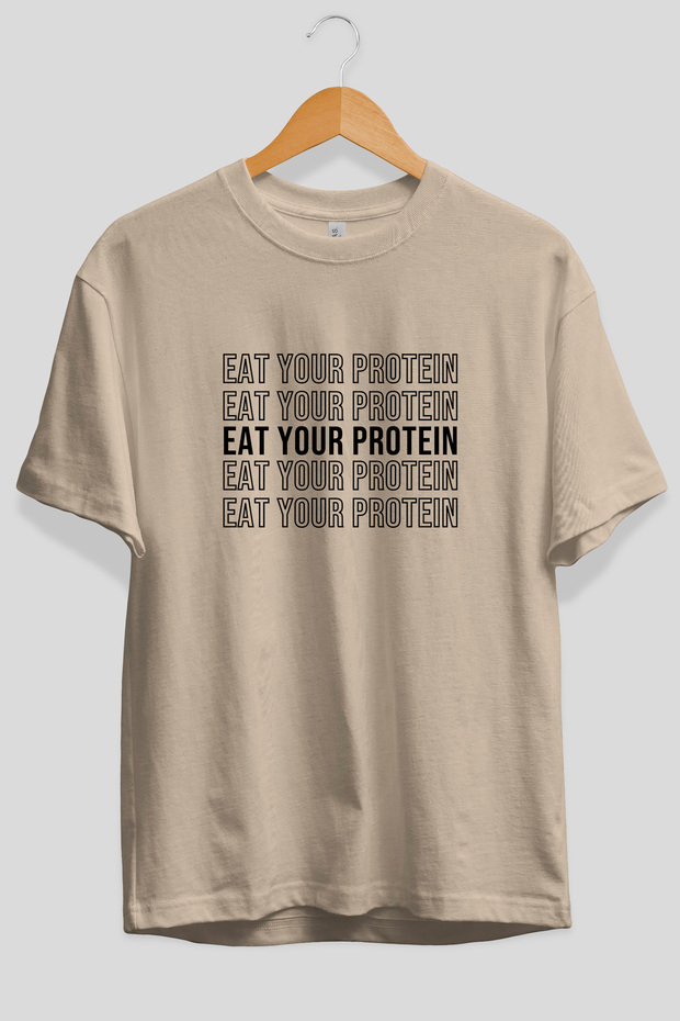Eat Your Protein Oversize Front Printed Beige T-Shirt 100% Cotton Streetwear Premium Comfortable Fit