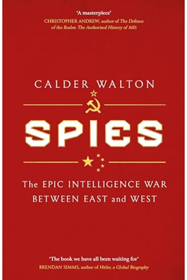 Spies The Epic Intelligence War Between East And West