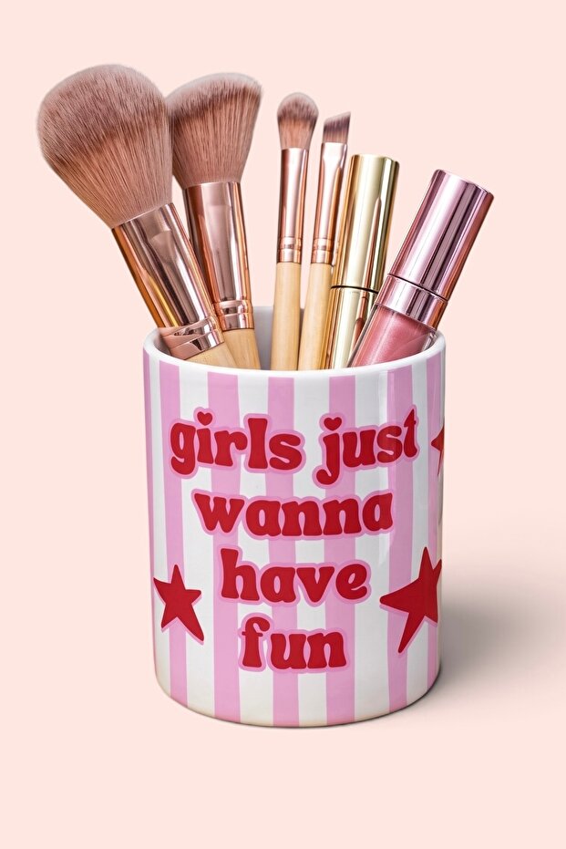 Girls Just Wanna Have Fun Decorative Pen Holder & Makeup Brush Holder Organizer