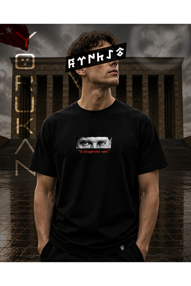 A Dangerous One - Atatürk - Printed Unisex Regular Fit T-Shirt