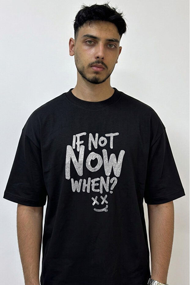 If Not Now When Tasarım Printed Oversize Black T-Shirt