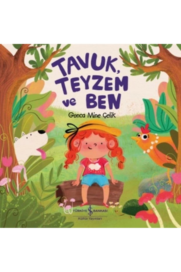 Tavuk, Teyzem Ve Ben Gonca Mine Çelik