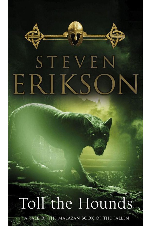 Toll The Hounds (Malazan Book Of The Fallen 8)