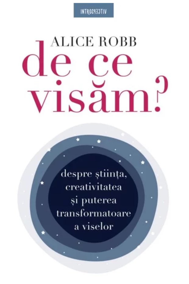De ce visam?