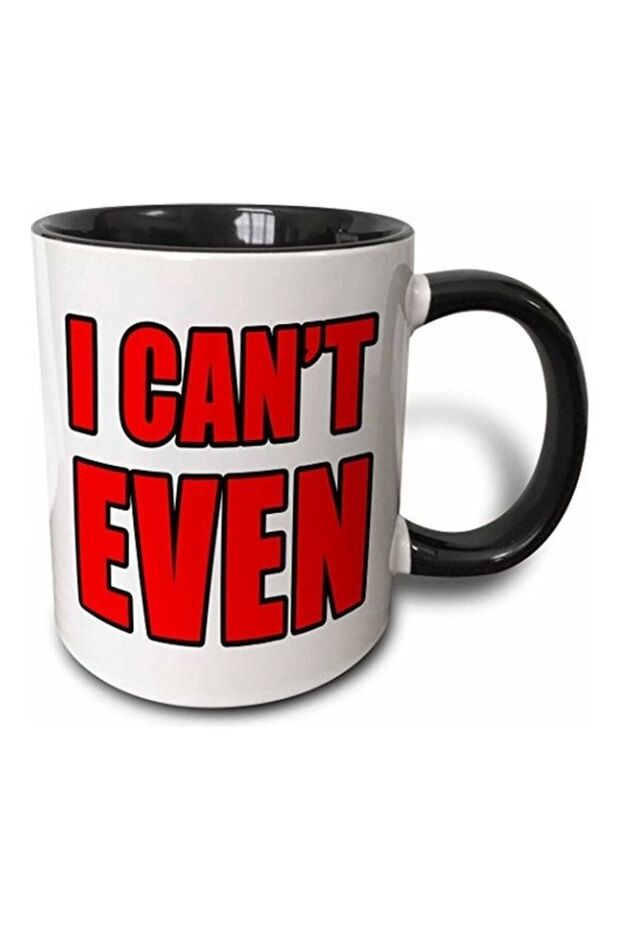I Cant Even Ceramic Mug Black/White