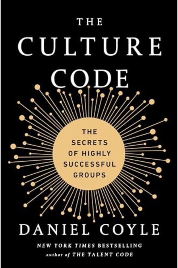 The Culture Code: The Secrets of Highly Successful Groups