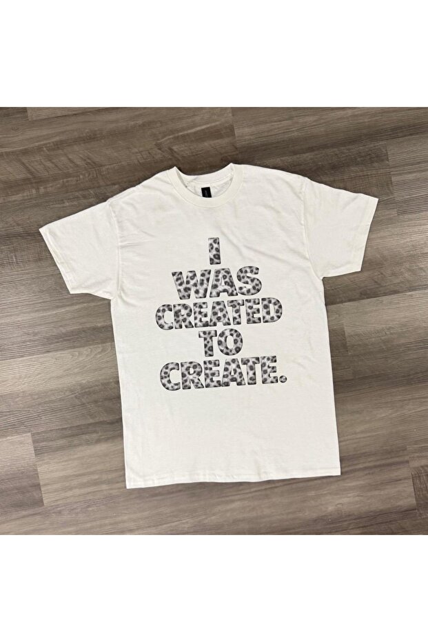 I Was Created to Create Printed Unisex Oversize T-Shirt