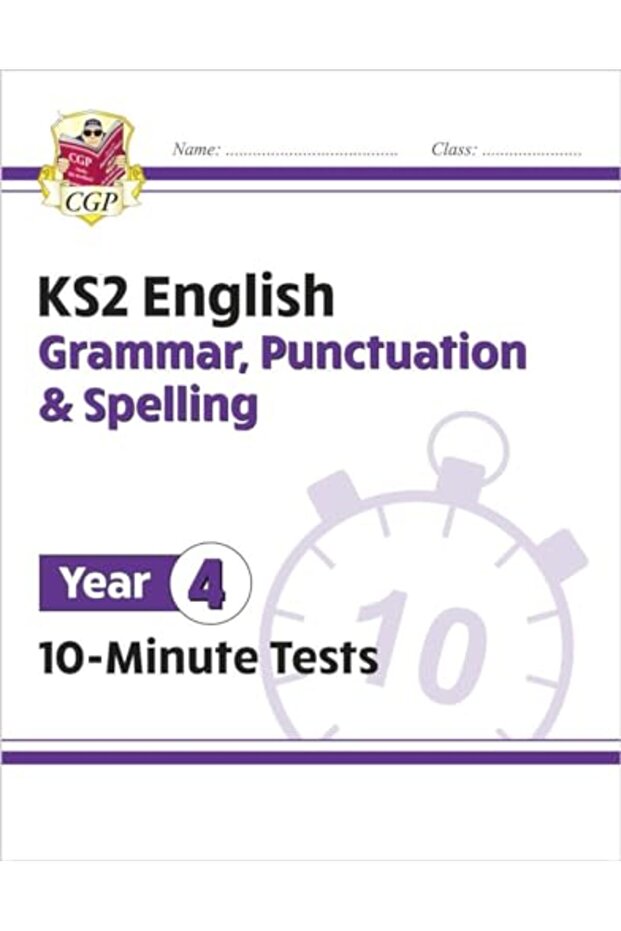 KS2 Year 4 English 10-Minute Tests: Grammar, Punctuation & Spelling