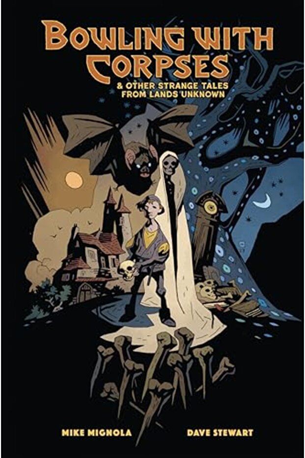 Bowling With Corpses And Other Strange Tales From Lands Unknown