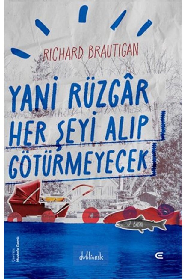 Yani Rüzgar Her Şeyi Alıp Götürmeyecek