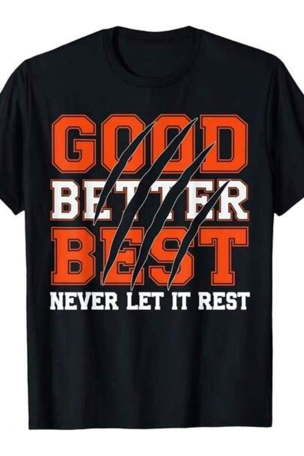 تي شيرت Good Better Best Never Let It Rest Motivation Bear Claws