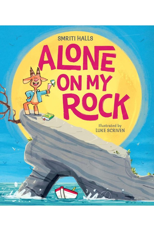 Alone on My Rock: A heart-warming new illustrated picture book – perfect for young readers by Smriti Halls (Author), Luke Scriven (Illustrator)