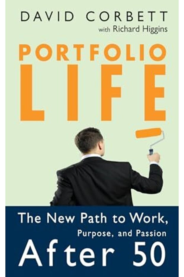 Portfolio Life The New Path To Work Purpose And Passion After 5