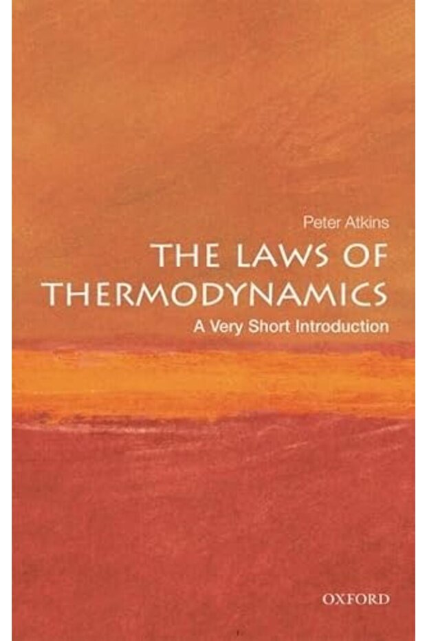 The Laws Of Thermodynamics A Very Short Introduction