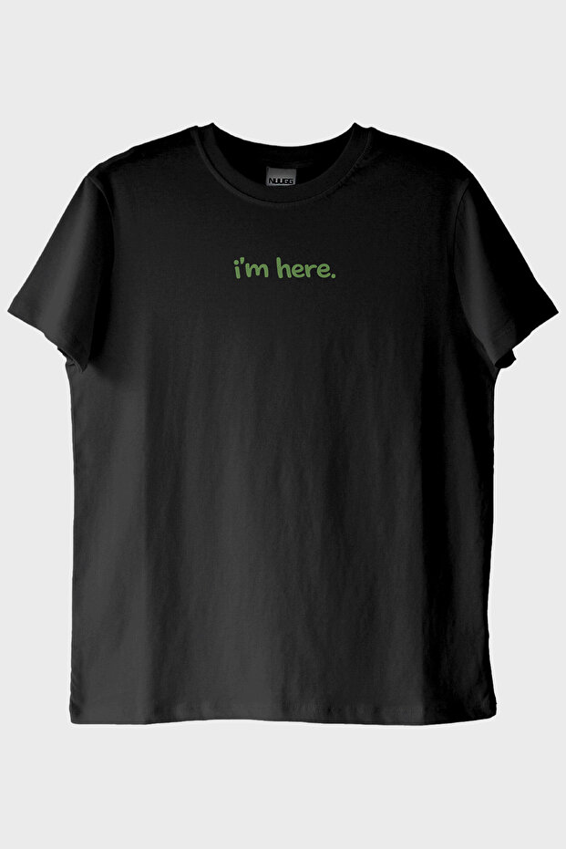 I'M Here Black T-Shirt