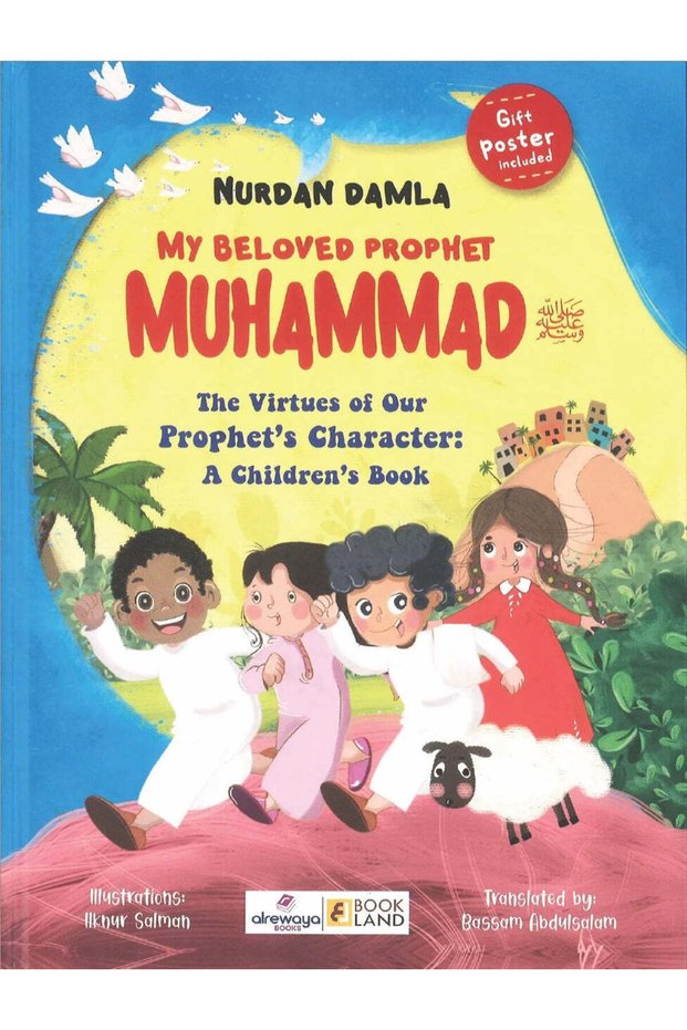 Prophet of the beloved muhammad ﷺ | a children's illustrated book about the biography of the prophet, the morals of the prophet and the values of islam - english