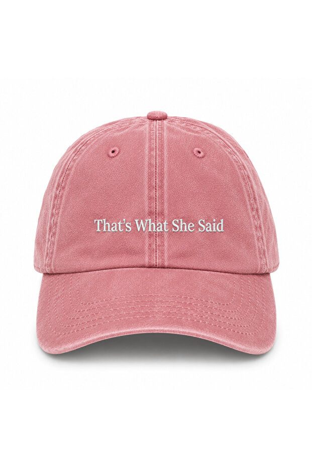 "Thats What She Said" Written Vintage Washed Cap Hat