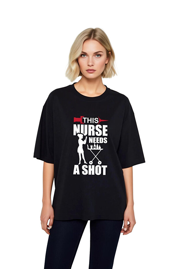 Nurse Needs a Drink Humor Printed Women's Oversize T-Shirt