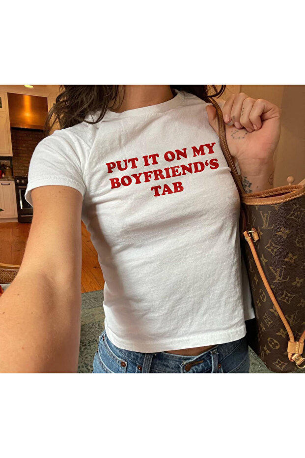 Put It on My Boyfriends Tab Printed Women's Body Tee