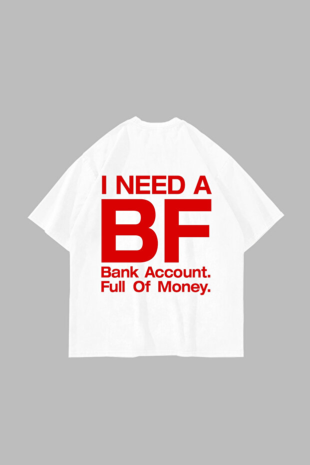 تي شيرت أبيض كبير الحجم مطبوع عليه I Need A BF