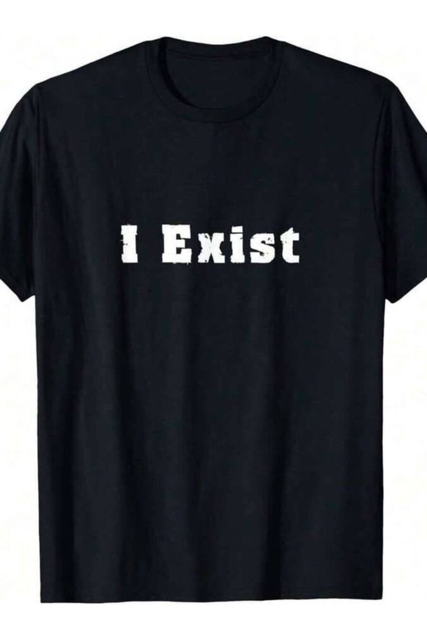 تي شيرت I Exist-Shirt بتصميم عبارة فلسوفية تحفيزية
