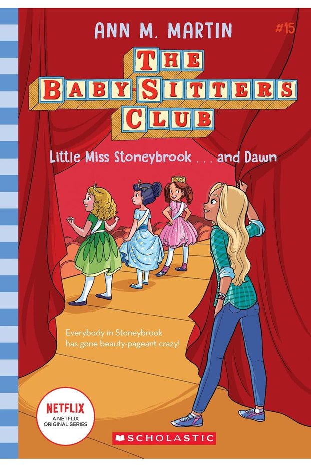 Baby-sitters Club #15 - Little Miss Stoneybrook...And Dawn -netflix Edition