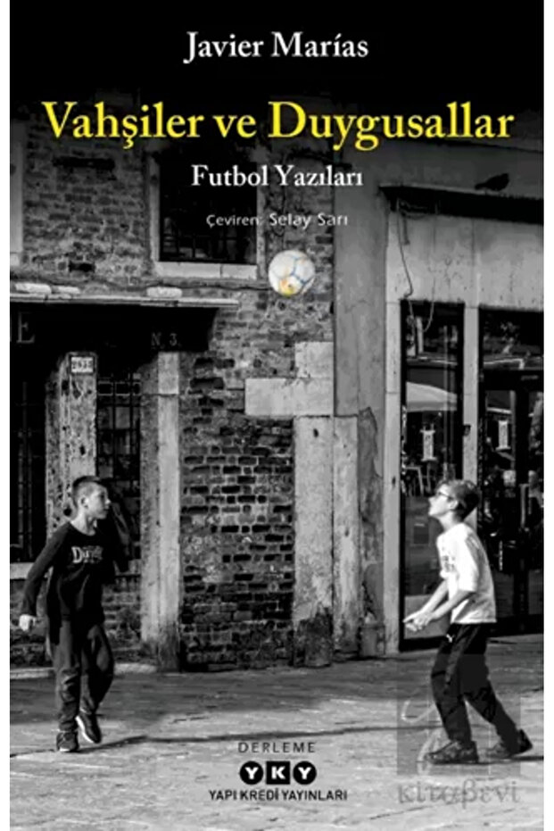 Vahşiler Ve Duygusallar