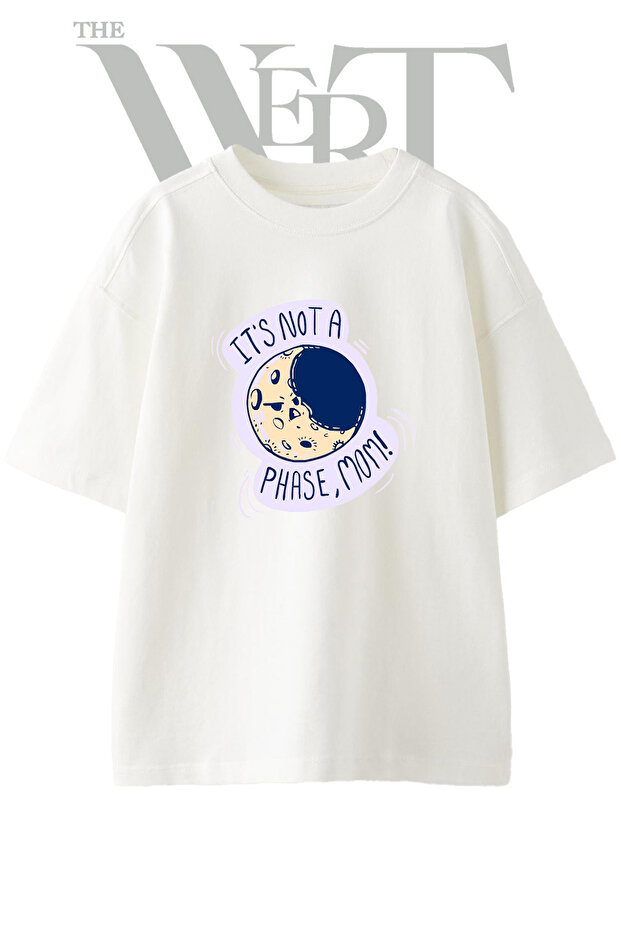 Not a Phase Moon Design Printed Unisex White Oversize T-Shirt