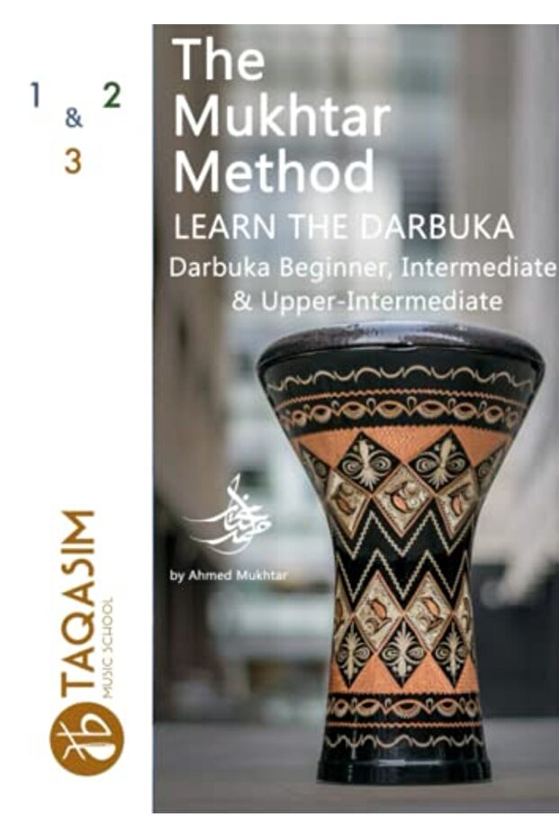 The Mukhtar Method - Darbuka Beginner, Intermediate & Upper-Intermediate - 1