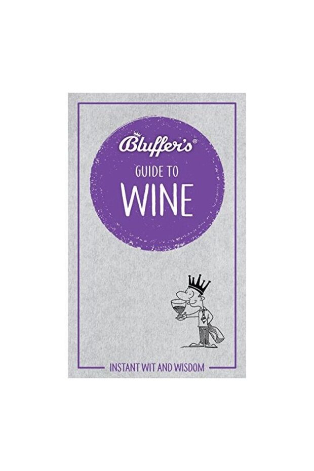 Bluffer's Guide To Wine