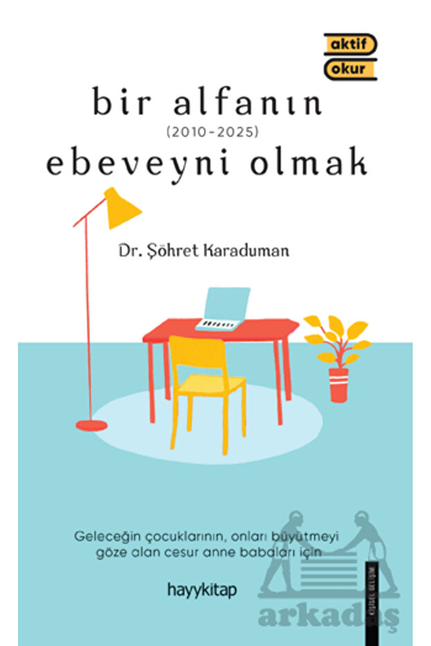 Bir Alfanın Ebeveyni Olmak