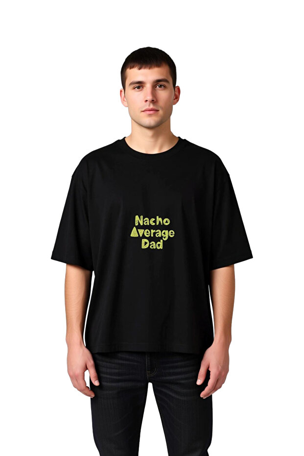 Nacho Ortalama Dad Humor Printed Men's Oversize T-Shirt