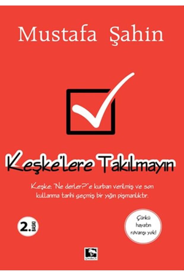 Keşke’lere Takılmayın